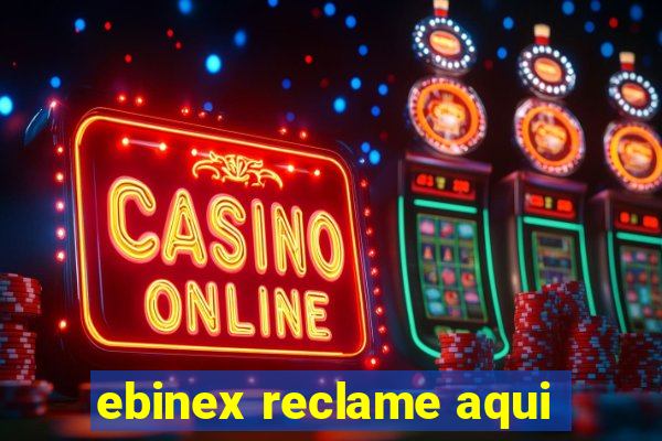 ebinex reclame aqui